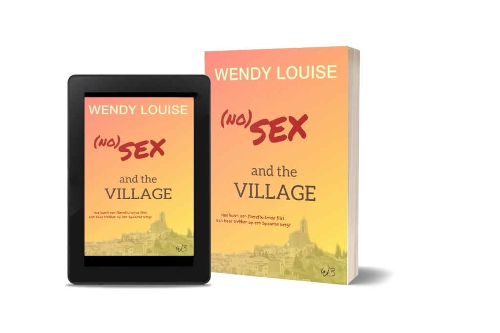 No sex and the village, Een columnbundel van Wendy Louise, auteur van De ballerina en het zwarte schaap